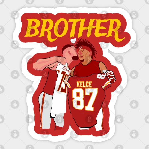 Patrick mahomes 15 x Travis KELCE 87 -Brother Sticker by Mic jr